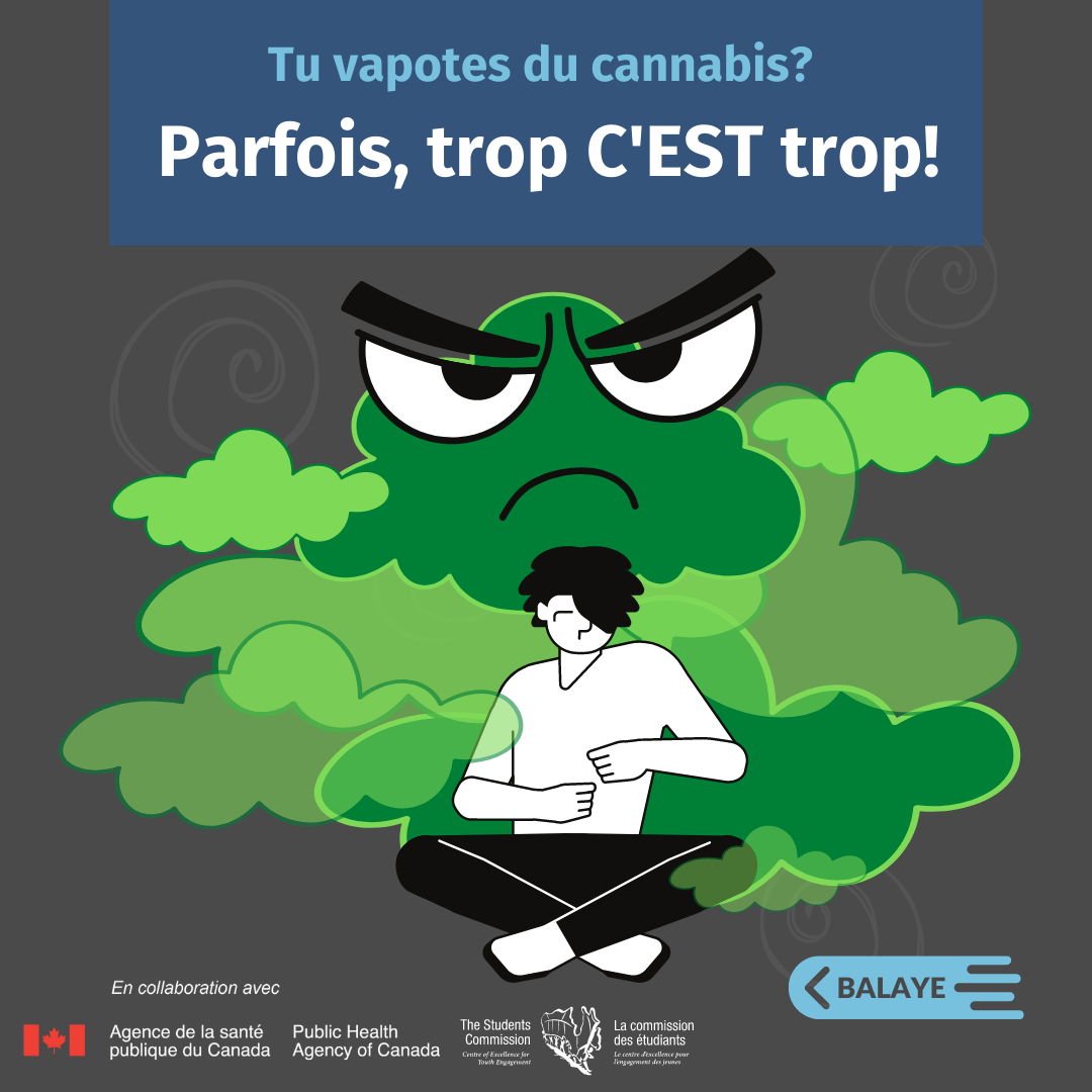 Tu vapotes du cannabis? Parfois, trop c’est trop!